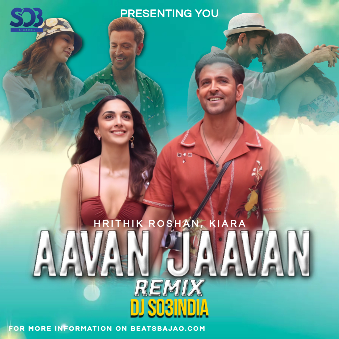 Aavan Jaavan - Remix DJ So3India  DJ So3India